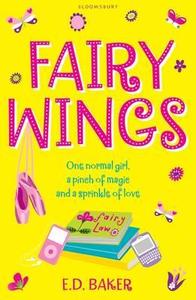 Fairy Wings di E. D. Baker edito da Bloomsbury Publishing PLC