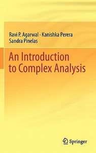 An Introduction to Complex Analysis di Ravi P. Agarwal, Kanishka Perera, Sandra Pinelas edito da SPRINGER NATURE