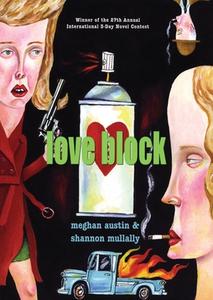 Love Block di Meghan Austin, Shannon Mullally edito da 3-Day Books