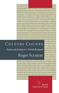 Culture Counts di Roger Scruton edito da Encounter Books,USA