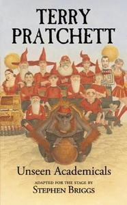 Unseen Academicals di Terry Pratchett, Stephen Briggs edito da Oberon Books Ltd
