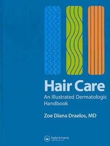 Dermatologic Handbook Of Hair Care di Zoe Diana Draelos edito da Informa Healthcare