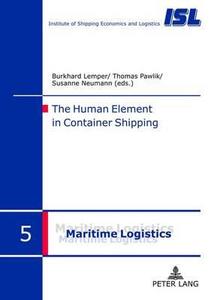 The Human Element in Container Shipping edito da Lang, Peter GmbH