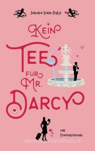 Kein Tee für Mr. Darcy di Janina Venn-Rosky edito da Books on Demand