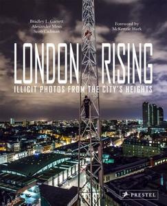 London Rising di Bradley L. Garrett, Alexander Moss, Scott Cadman edito da Prestel