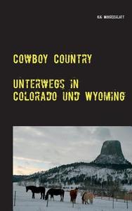 Cowboy Country di Kai Moorschlatt edito da Books on Demand
