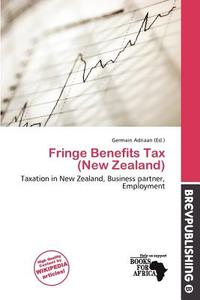 Fringe Benefits Tax (new Zealand) edito da Brev Publishing