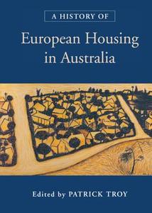 A History of European Housing in Australia edito da Cambridge University Press