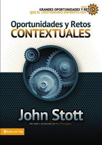 Oportunidades y Retos Contextuales di Zondervan Publishing, John R W Stott edito da Zondervan
