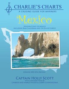 Charlie's Charts: Western Coast of Mexico and Baja di Holly Scott edito da Paradise Cay Publications