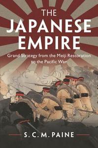 The Japanese Empire di S. C. M. Paine edito da Cambridge University Press