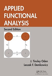 Applied Functional Analysis, Second Edition di J. Tinsley Oden, Leszek Demkowicz edito da Taylor & Francis Ltd