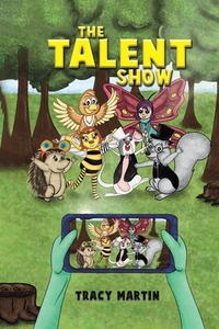 The Talent Show di Tracy Martin edito da Austin Macauley Publishers
