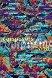 Composers on Composing for Band di Mark Camphouse edito da GIA Publications