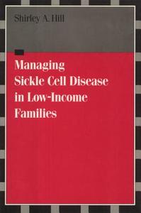 Managing Sickle Cell Disease di Shirley Hill edito da Temple University Press,U.S.