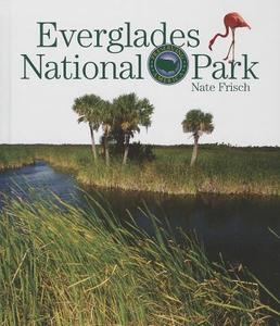 Everglades National Park di Nate Frisch edito da CREATIVE CO