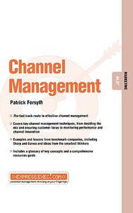 Channel Management di Patrick Forsyth, Ian Forsyth edito da John Wiley & Sons