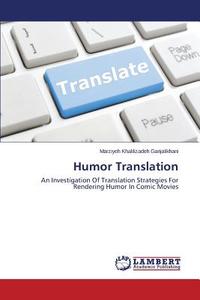 Humor Translation di Marziyeh Khalilizadeh Ganjalikhani edito da LAP Lambert Academic Publishing