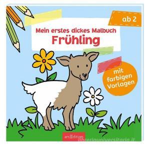 Mein erstes dickes Malbuch Frühling edito da Ars Edition GmbH