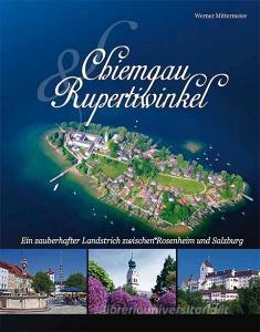 Chiemgau und Rupertiwinkel di Werner Mittermeier edito da Plenk Berchtesgaden