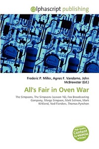 All's Fair In Oven War edito da Vdm Publishing House