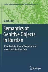 Semantics of Genitive Objects in Russian di Olga Kagan edito da Springer Netherlands