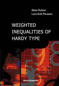 Weighted Inequalities Of Hardy Type di Kufner Alois edito da World Scientific