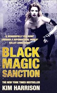 Black Magic Sanction di Kim Harrison edito da Harpercollins Publishers