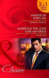 Master of Fortune. Katherine Garbera. Marrying the Lone Star Maverick di Katherine Garbera edito da Mills & Boon