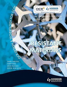 Ocr Design And Technology For Gcse: Resistant Materials di Dave Carlson, Harry King, Steve Pinnock edito da Hodder Education