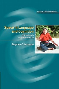 Space in Language and Cognition di Stephen C. Levinson edito da Cambridge University Press