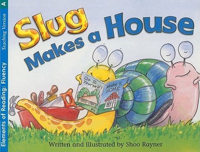 Slug Makes a House di Shoo Rayner edito da Steck-Vaughn