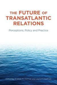 The Future of Transatlantic Relations edito da Stanford University Press