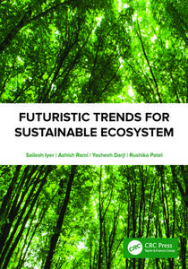 Futuristic Trends For Sustainable Ecosystem edito da Taylor & Francis Ltd