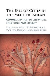 The Fall of Cities in the Mediterranean edito da Cambridge University Press