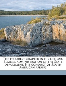 The Proudest Chapter In His Life. Mr. Bl di Thomas H. 1823-1907 Talbot edito da Nabu Press