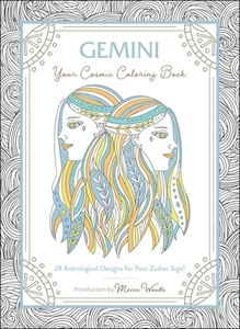 Gemini: Your Cosmic Coloring Book: 24 Astrological Designs for Your Zodiac Sign! di Mecca Woods edito da ADAMS MEDIA