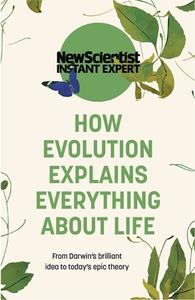 HOW EVOLUTION EXPLAINS EVERYTHING ABOUT di NEW SCIENTIST edito da HODDER & STOUGHTON