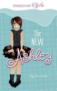 The New Ashley di Jennifer Lynn Jones edito da CAPSTONE PR