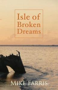 Isle of Broken Dreams di Mike Farris edito da ARMCHAIR ADVENTURER