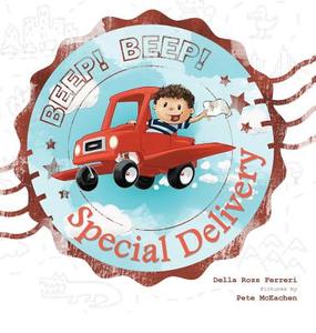 Beep! Beep! Special Delivery di Della Ross Ferreri edito da Spork
