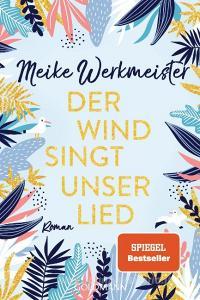 Der Wind singt unser Lied di Meike Werkmeister edito da Goldmann TB