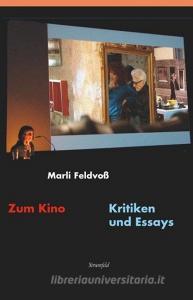 Unterwegs im Kino di Marli Feldvoß edito da Stroemfeld Verlag