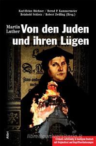 Von den Juden und ihren Lügen di Martin Luther edito da Alibri Verlag