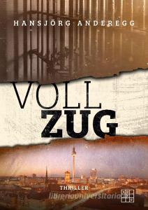 Vollzug di Hansjörg Anderegg edito da XOXO-Verlag