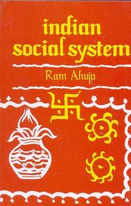 Indian Social System di Ram Ahuja edito da RAWAT PUBN