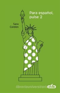 Para Español, Pulse 2 / For Spanish, Press 2 di Sara Cordon edito da PRH GRUPO EDIT USA