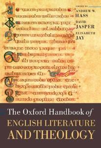 The Oxford Handbook of English Literature and Theology di Andrew Hass edito da OXFORD UNIV PR