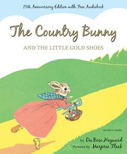 The Country Bunny and the Little Gold Shoes di Dubose Heyward edito da HOUGHTON MIFFLIN