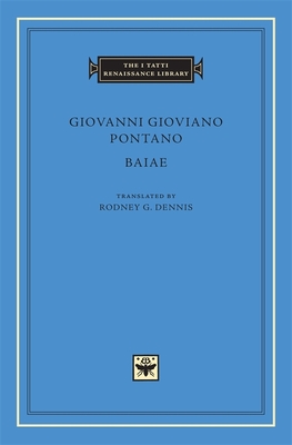 Baiae di Giovanni Gioviano Pontano edito da Harvard University Press